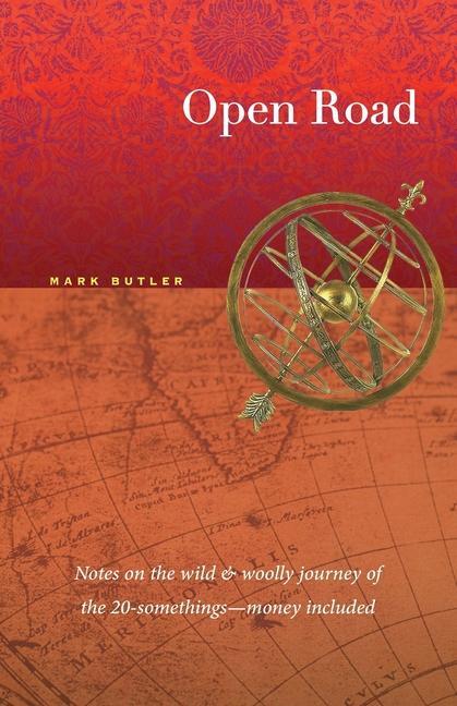 Vorderes Coverbild Open Road: Notes on the wild & woolly journey of the 20-somethings (money included)