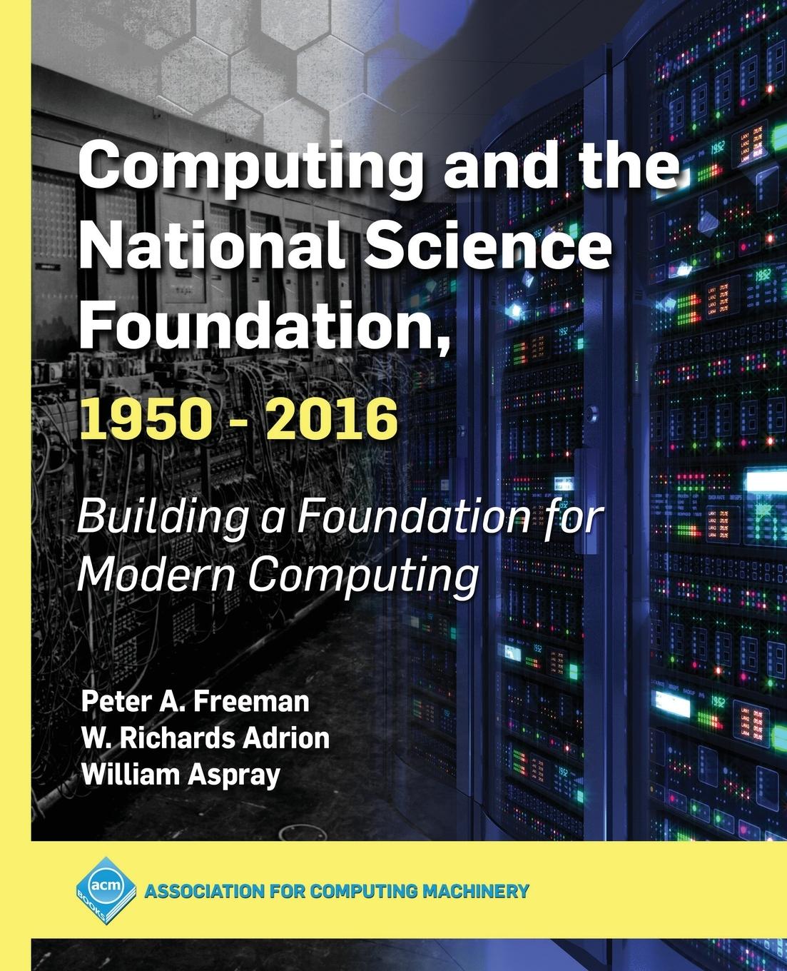 Vorderes Coverbild Computing and the National Science Foundation, 1950-2016
