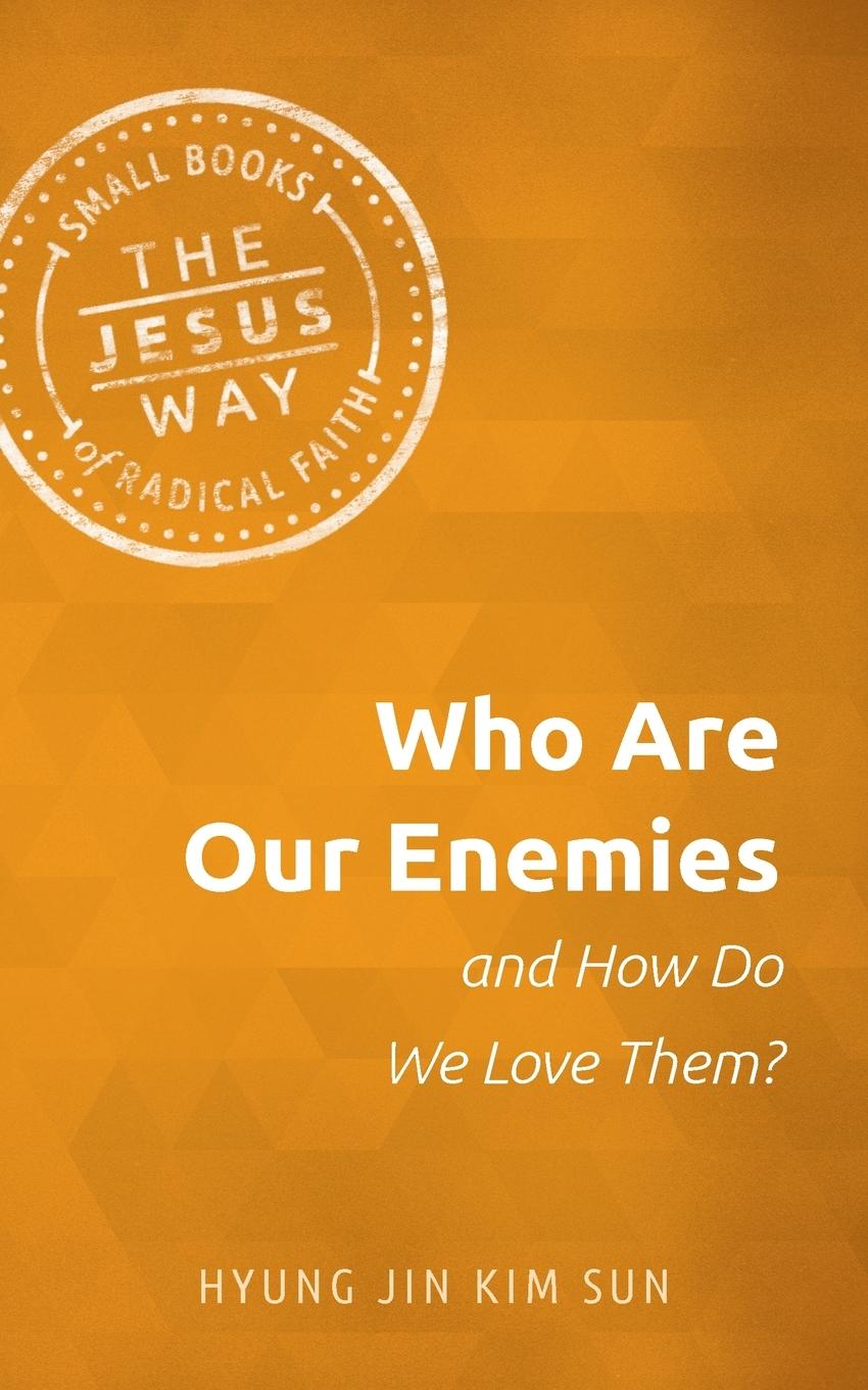 Vorderes Coverbild Who Are Our Enemies and How Do We Love Them?