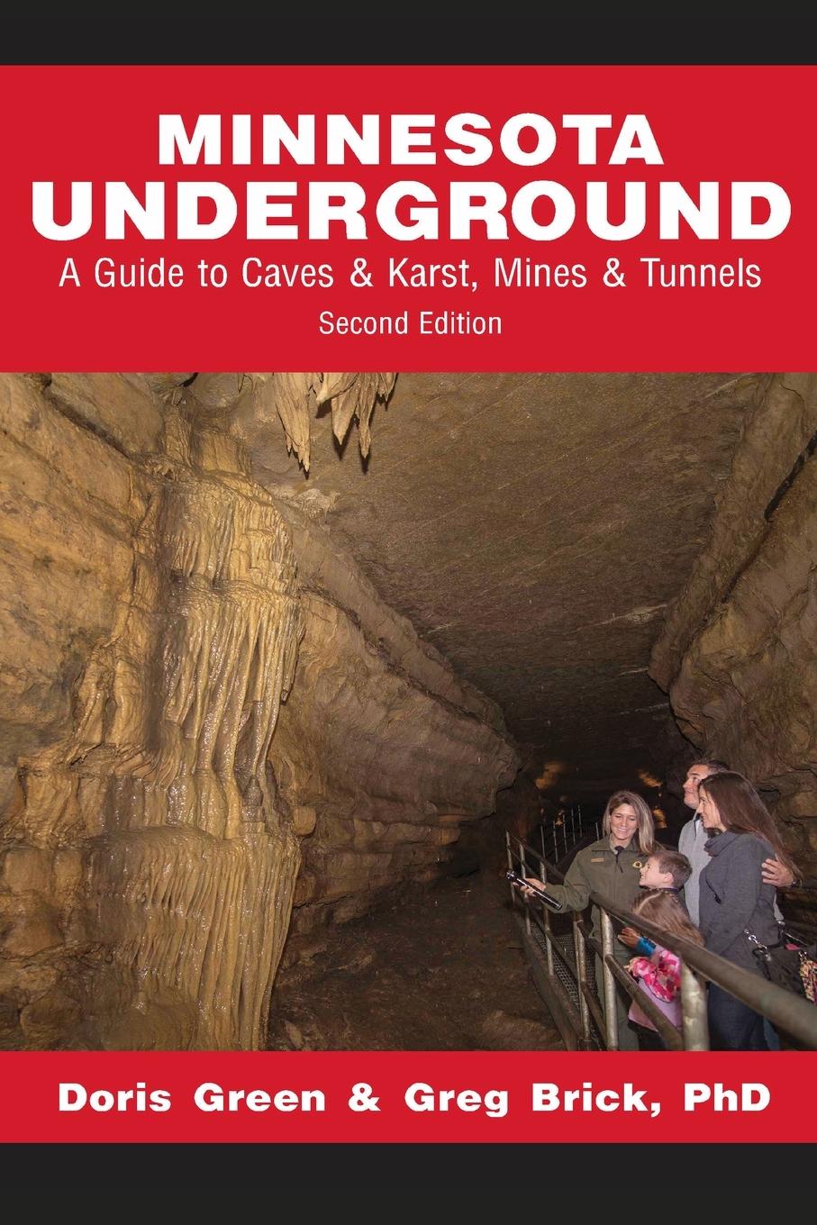 Vorderes Coverbild Minnesota Underground: A Guide to Caves & Karst, Mines & Tunnels (Second edition)