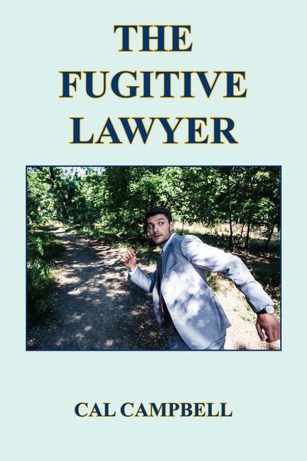 Vorderes Coverbild The Fugitive Lawyer