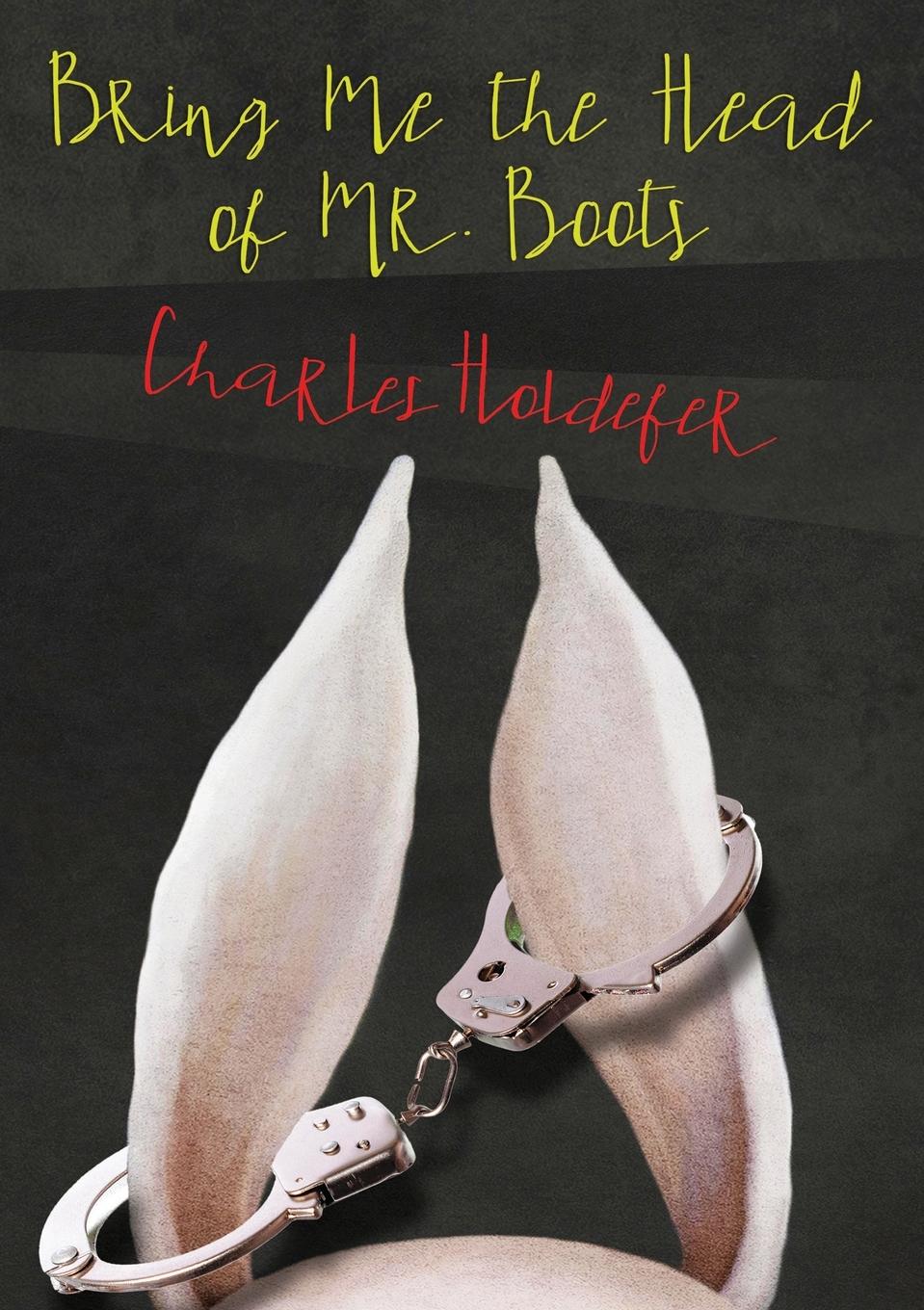 Vorderes Coverbild Bring Me the Head of Mr. Boots