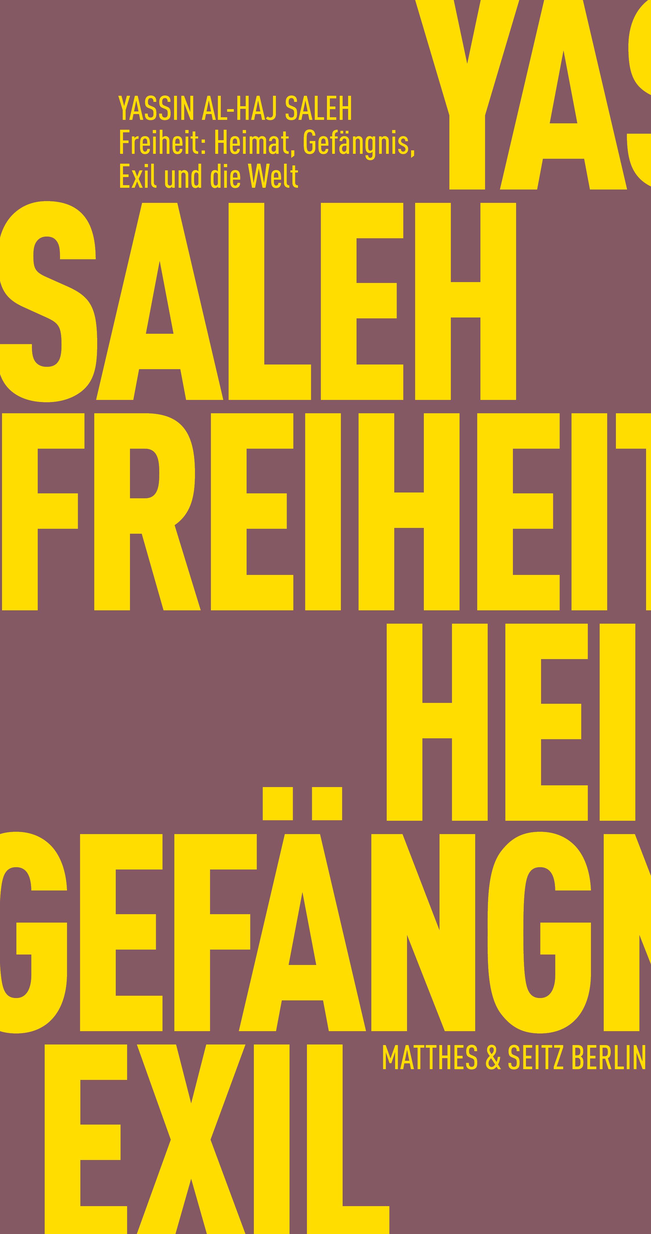 Vorderes Coverbild Freiheit: Heimat, Gefängnis, Exil und die Welt