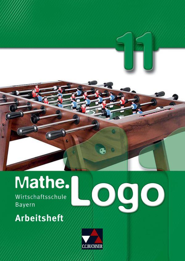 Vorderes Coverbild Mathe.Logo 11/II Arbeitsheft Wirtschaftsschule Bayern