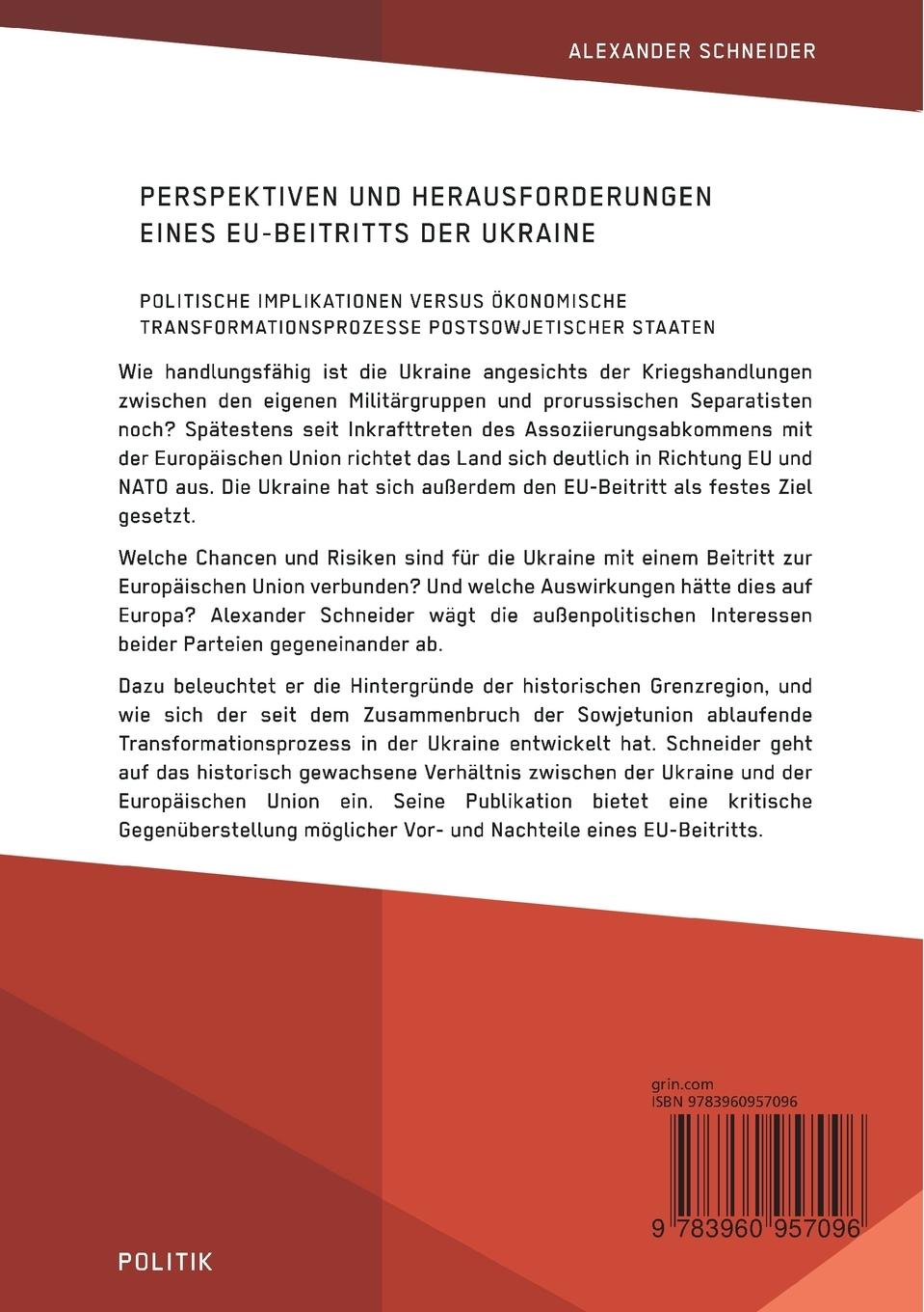 Rückseitencover Perspektiven und Herausforderungen eines EU-Beitritts der Ukraine. Politische Implikationen versus ökonomische Transformationsprozesse postsowjetischer Staaten