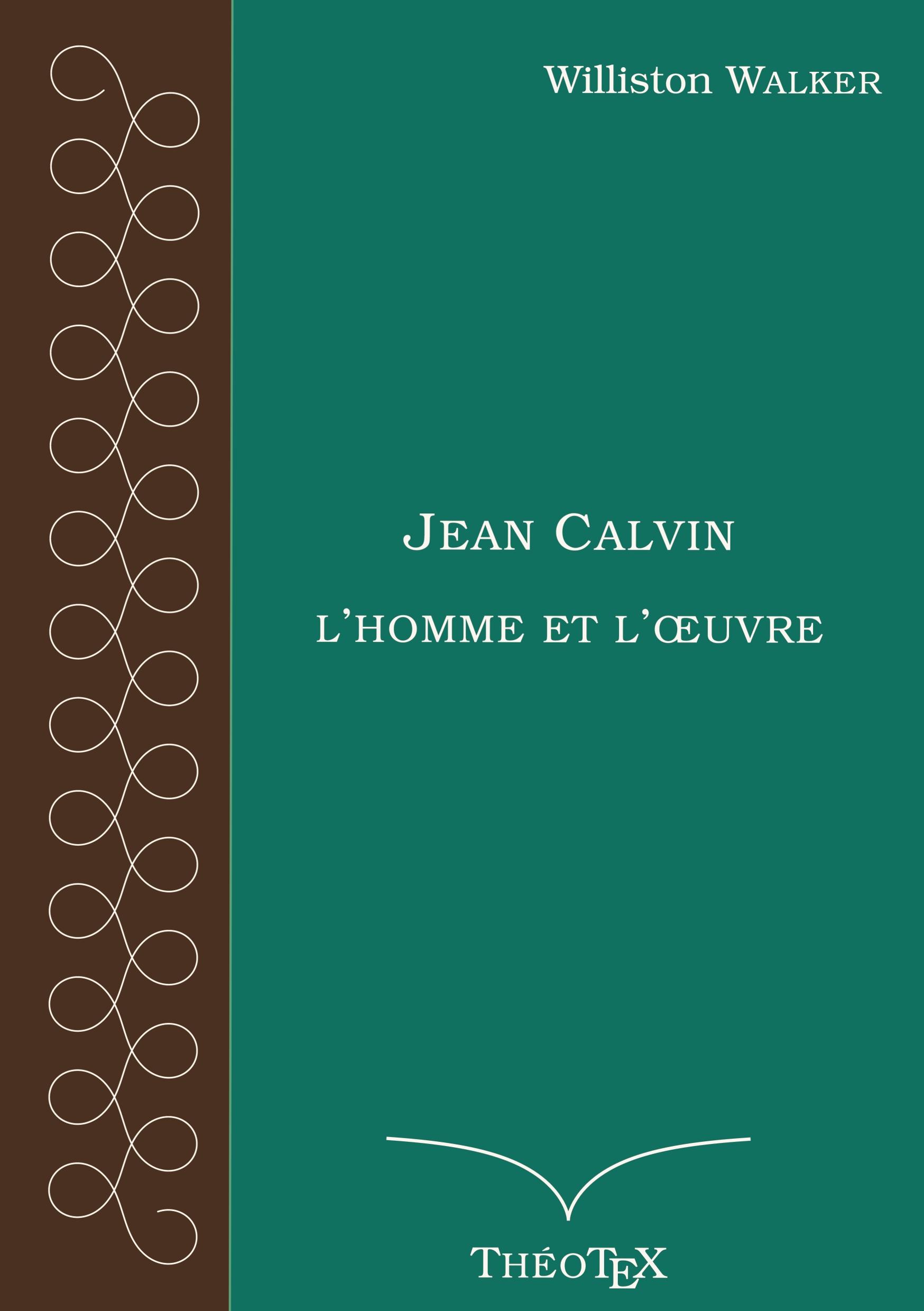 Vorderes Coverbild Jean Calvin, l'homme et l'oeuvre