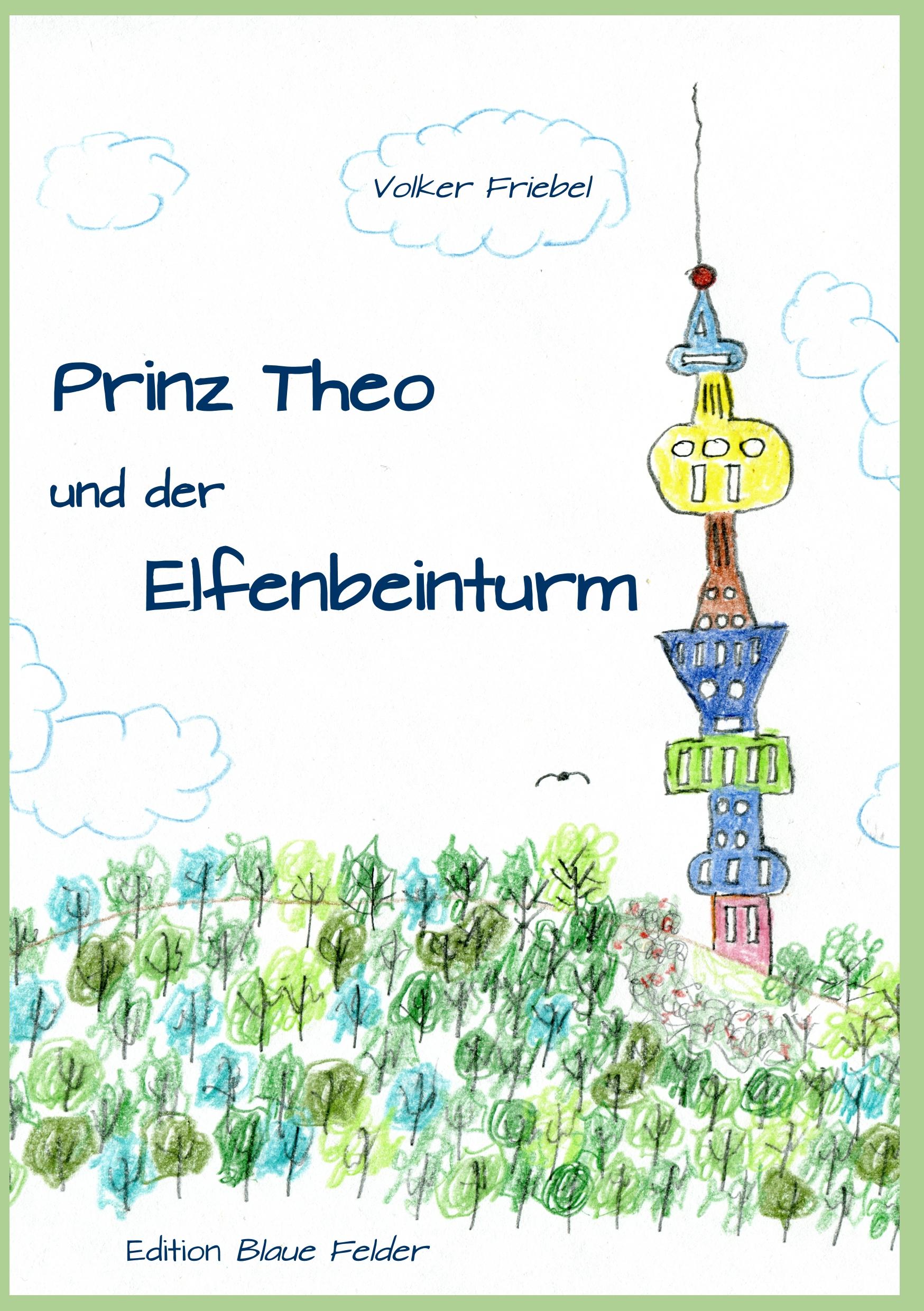 Vorderes Coverbild Prinz Theo und der Elfenbeinturm