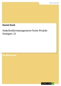Vorderes Coverbild Stakeholdermanagement beim Projekt Stuttgart 21