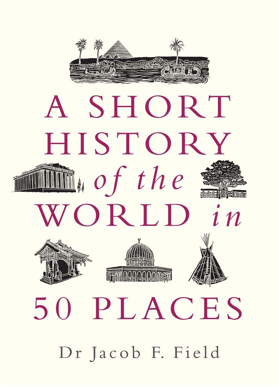 Vorderes Coverbild A Short History of the World in 50 Places