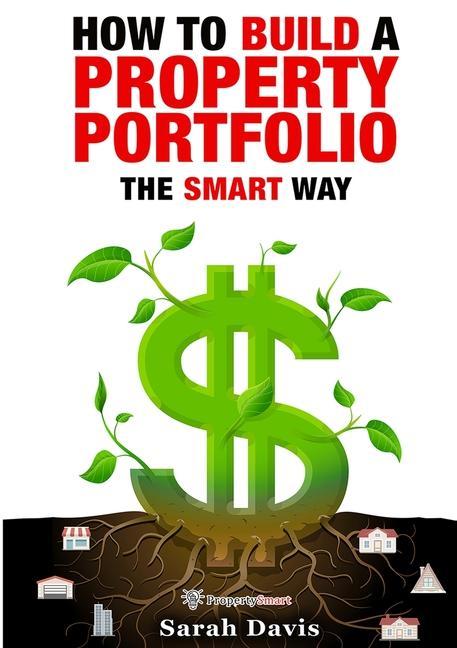 Vorderes Coverbild How to Build an Investment Portfolio- The SMART way: Property Smart book series