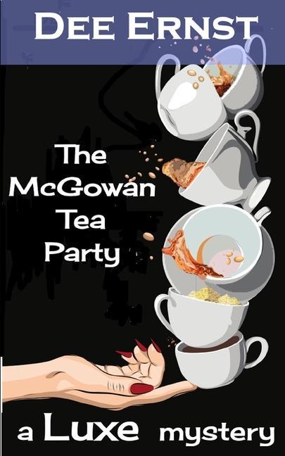 Vorderes Coverbild The McGowan Tea Party: A Luxe Mystery