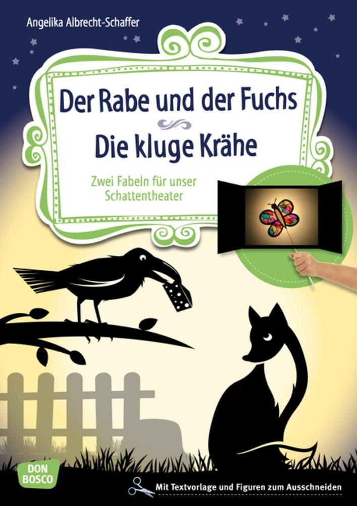 Vorderes Coverbild Der Rabe und der Fuchs. Die kluge Krähe.