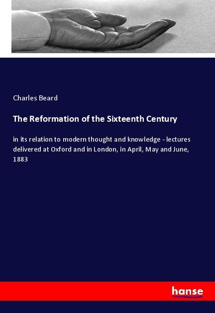 Vorderes Coverbild The Reformation of the Sixteenth Century