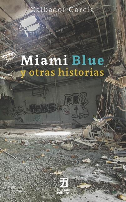 Vorderes Coverbild Miami Blue y otras historias