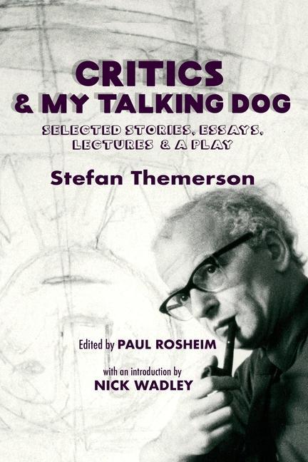 Vorderes Coverbild Critics & My Talking Dog: Selected Stories, Essays, Lectures & a Play