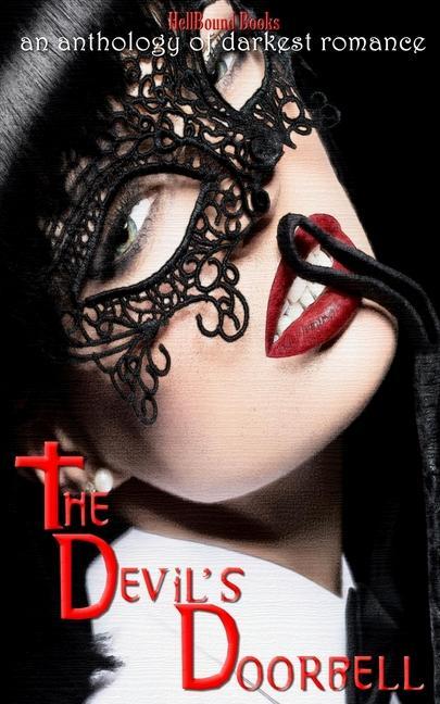 Vorderes Coverbild The Devil's Doorbell: An Anthology of Darkest Romance