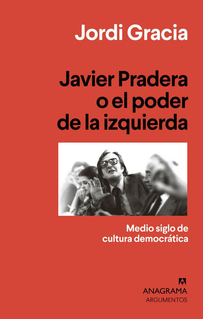 Vorderes Coverbild Javier Pradera O El Poder de la Izquierda