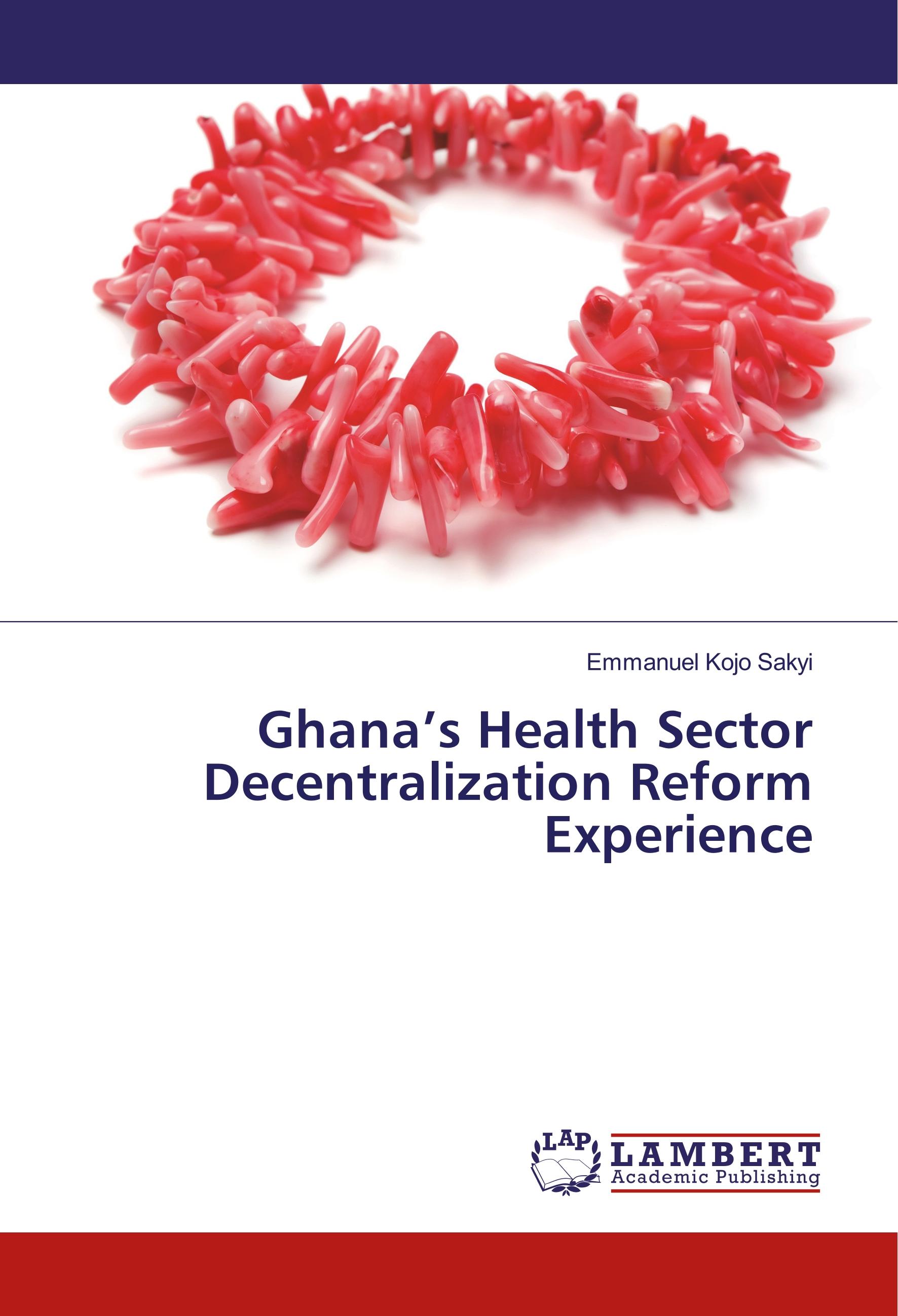 Vorderes Coverbild Ghana's Health Sector Decentralization Reform Experience