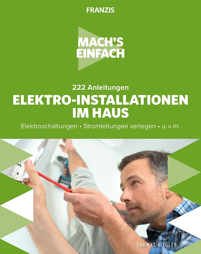 Vorderes Coverbild Mach's einfach: 222 Anleitungen Elektro-Installationen im Haus