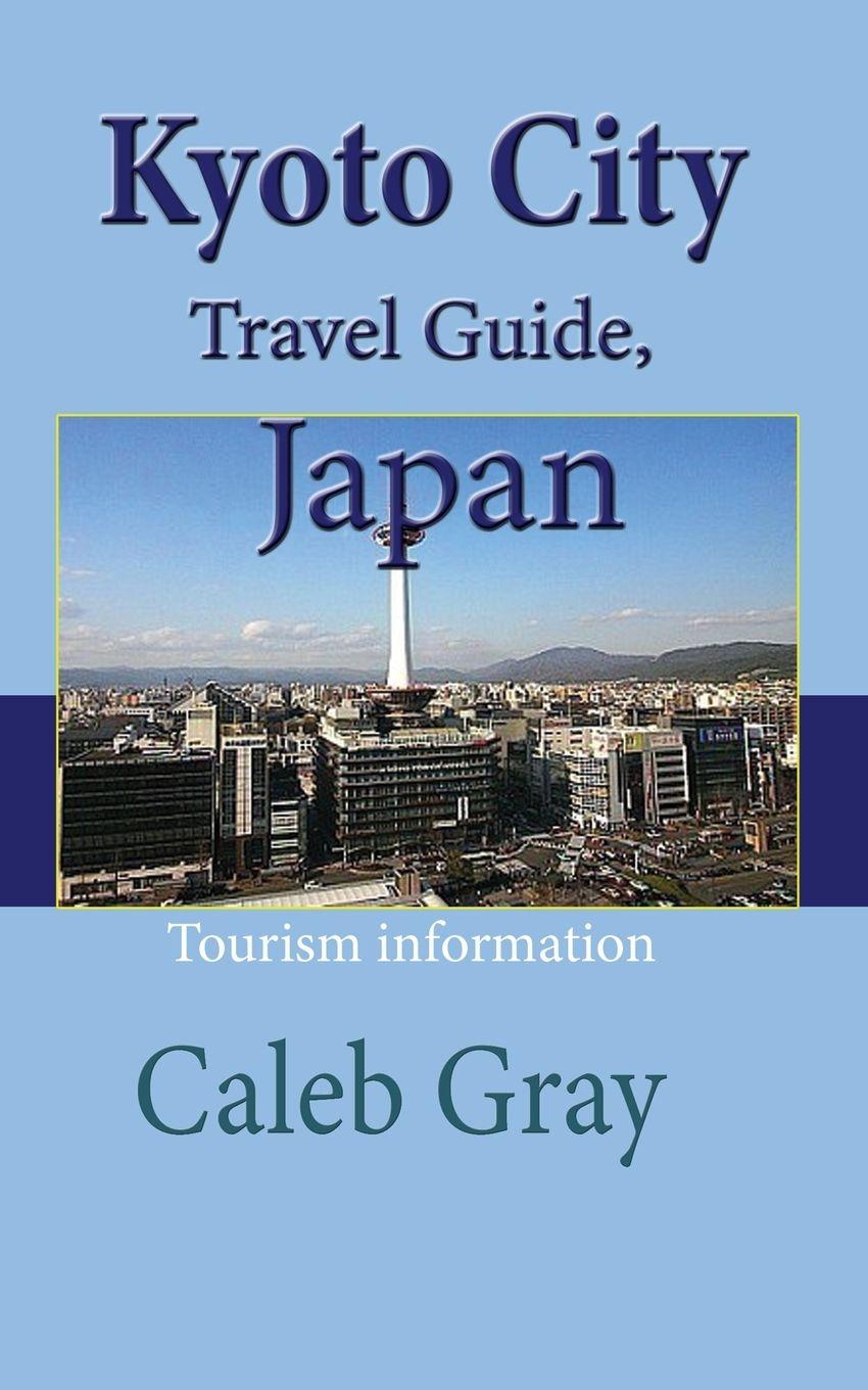 Vorderes Coverbild Kyoto City Travel Guide, Japan