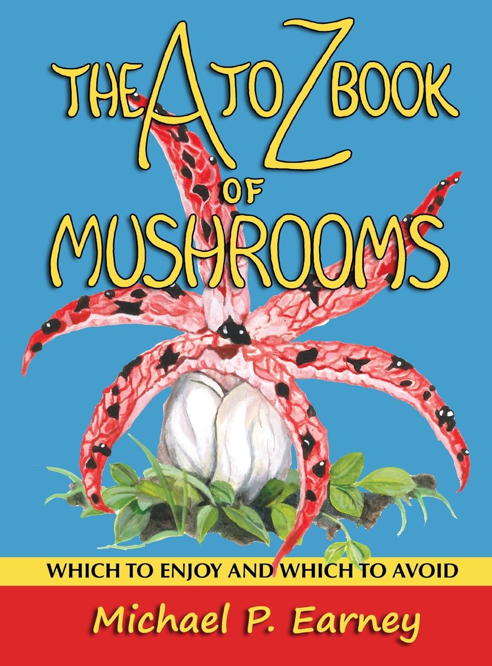 Vorderes Coverbild The A to Z Book of Mushrooms