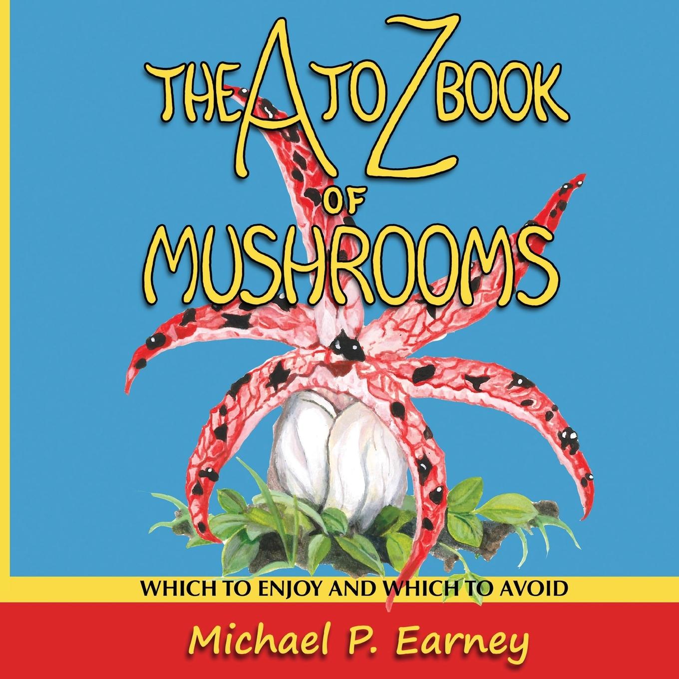 Vorderes Coverbild The A to Z Book of Mushrooms