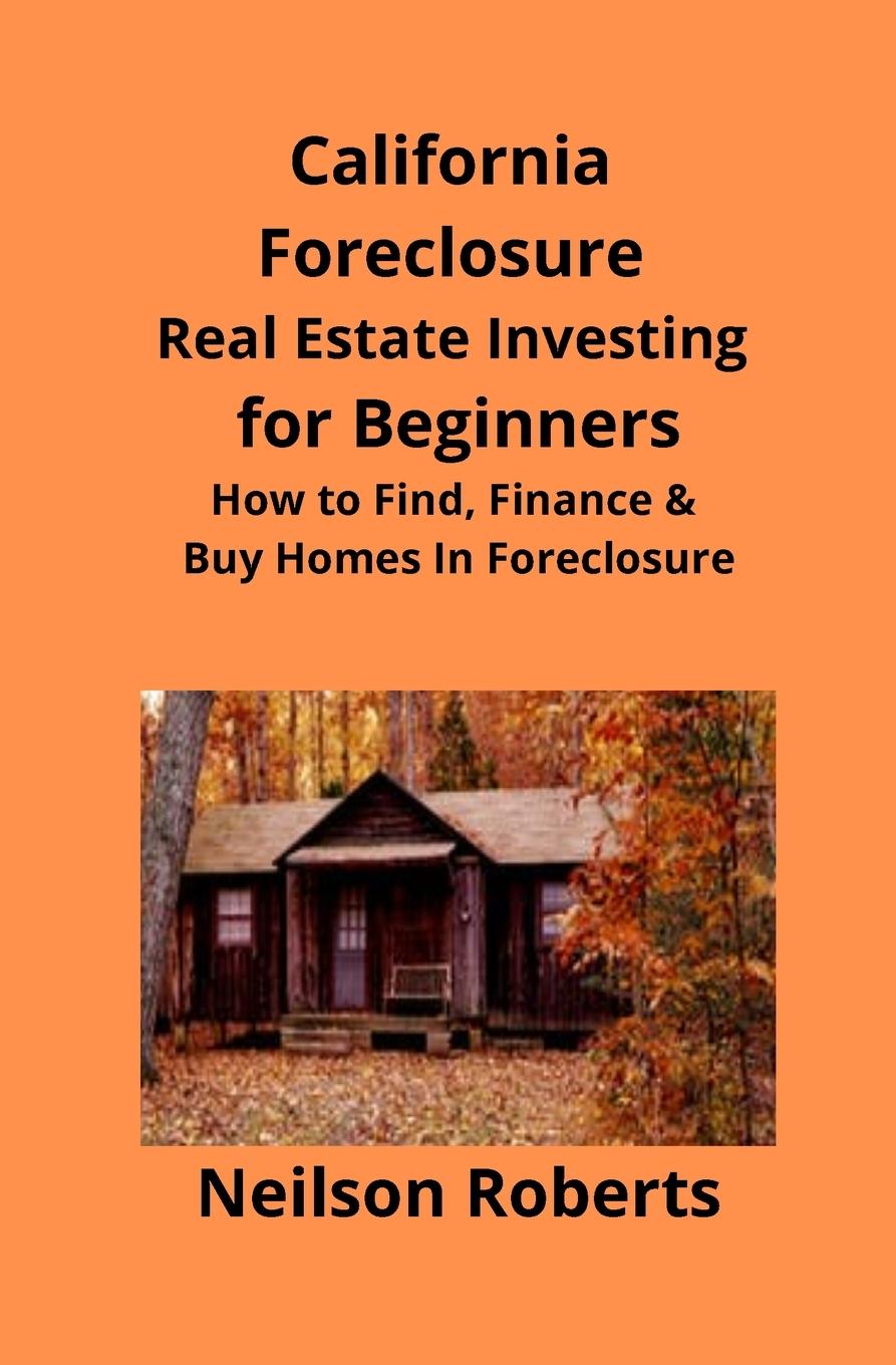 Vorderes Coverbild California Foreclosure Real Estate Investing for Beginners