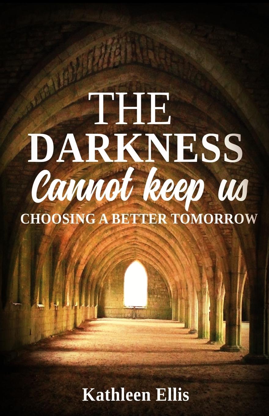 Vorderes Coverbild The Darkness Cannot Keep Us