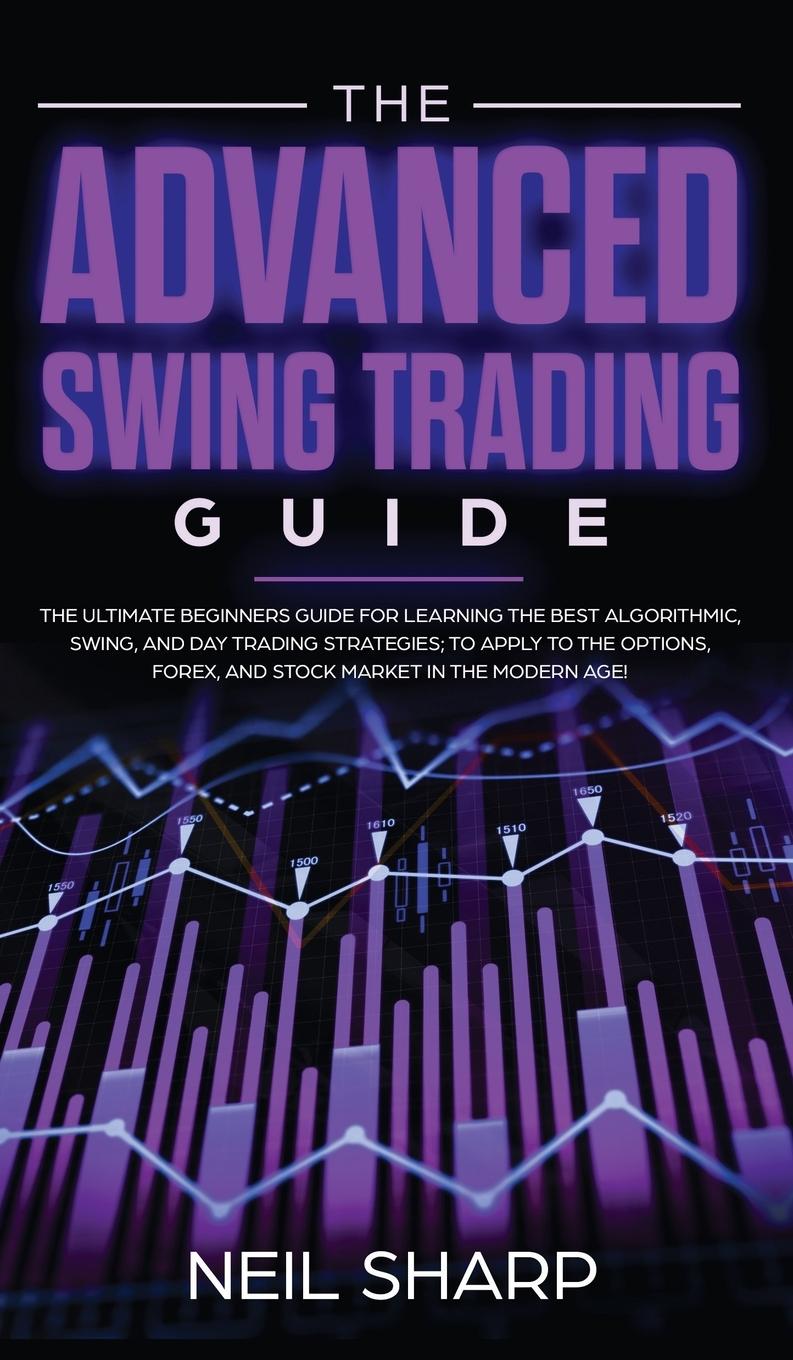 Vorderes Coverbild The Advanced Swing Trading Guide