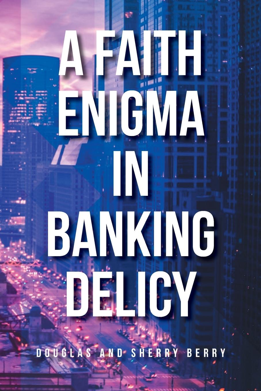 Vorderes Coverbild A Faith Enigma in Banking Delicy