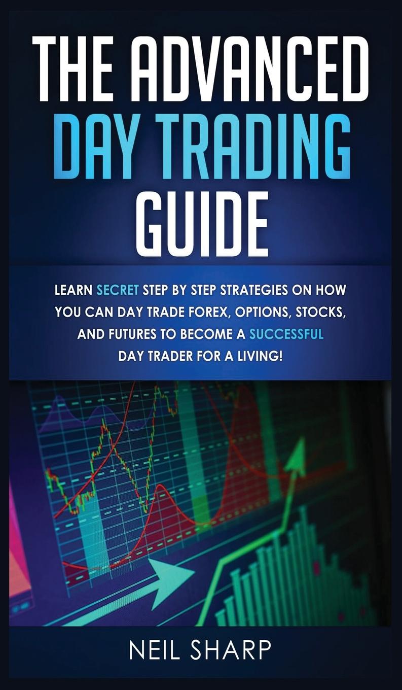 Vorderes Coverbild The Advanced Day Trading Guide
