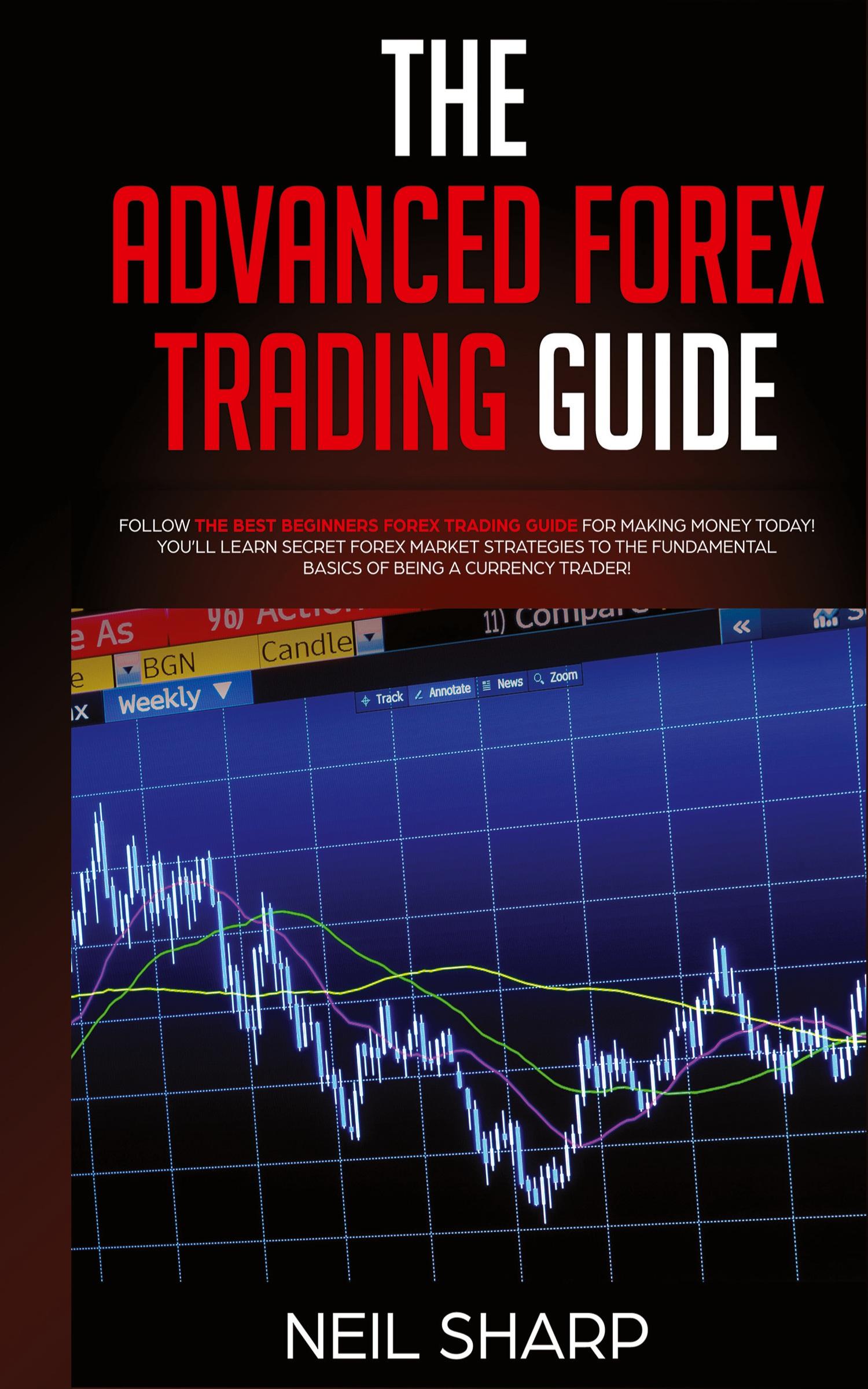 Vorderes Coverbild The Advanced Forex Trading Guide