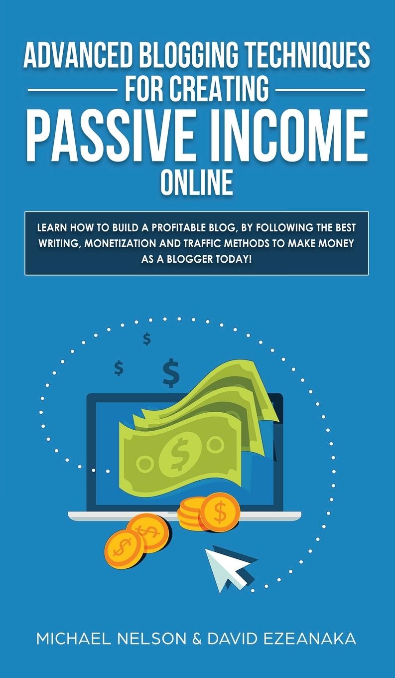 Vorderes Coverbild Advanced Blogging Techniques for Creating Passive Income Online