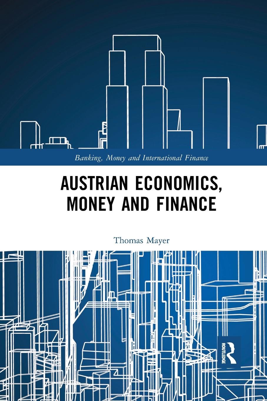 Vorderes Coverbild Austrian Economics, Money and Finance