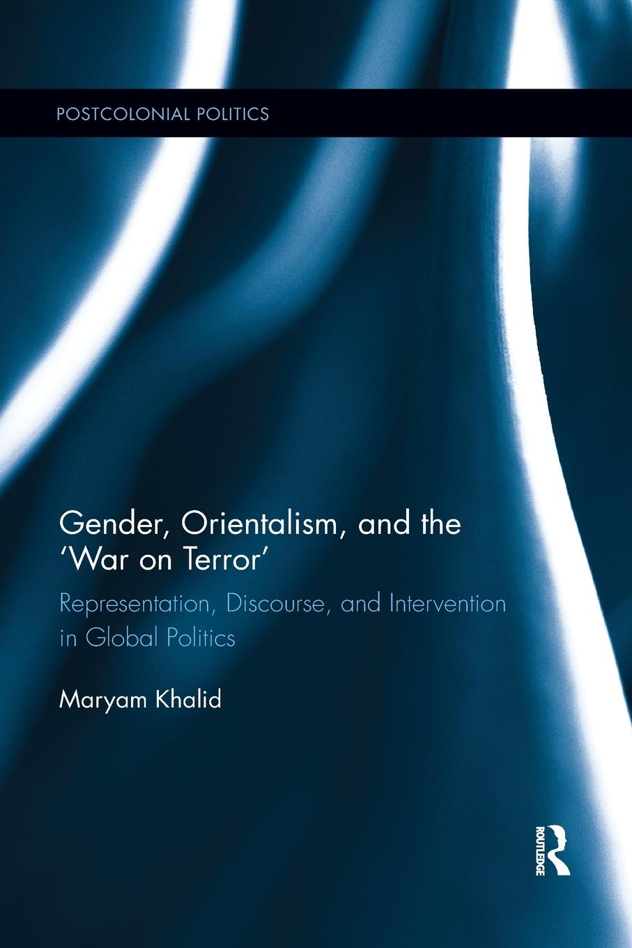 Vorderes Coverbild Gender, Orientalism, and the 'War on Terror'