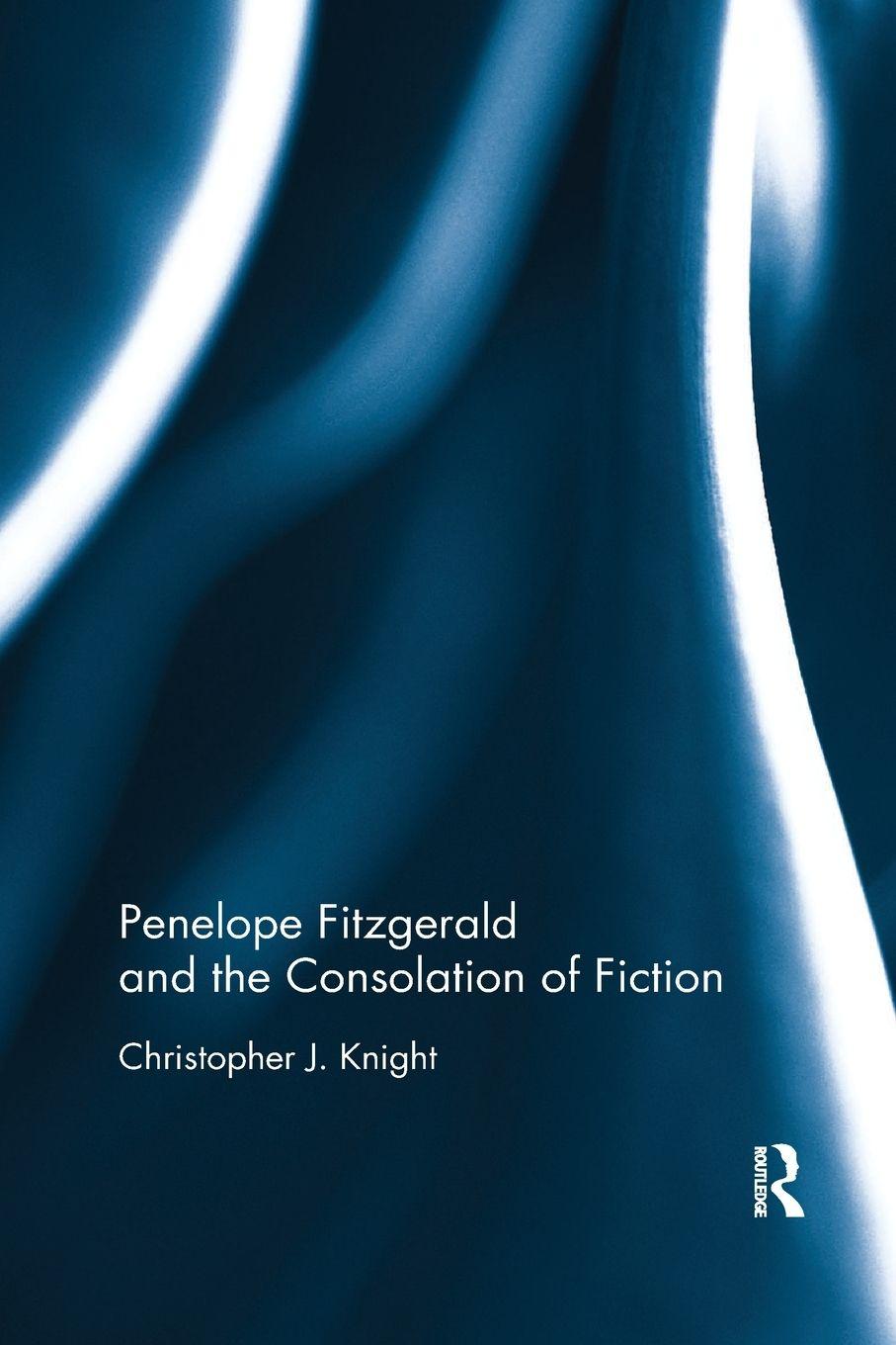 Vorderes Coverbild Penelope Fitzgerald and the Consolation of Fiction