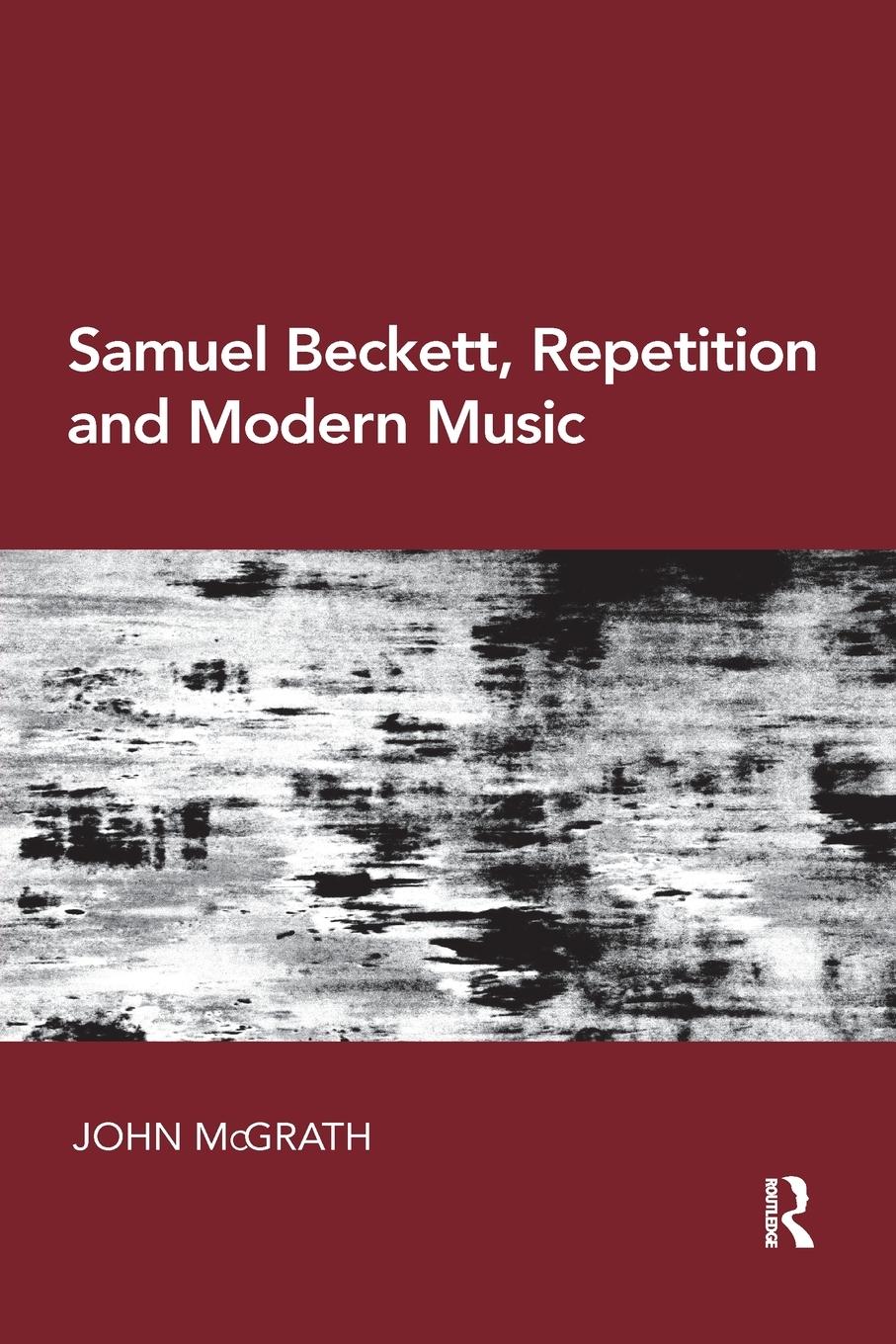 Vorderes Coverbild Samuel Beckett, Repetition and Modern Music