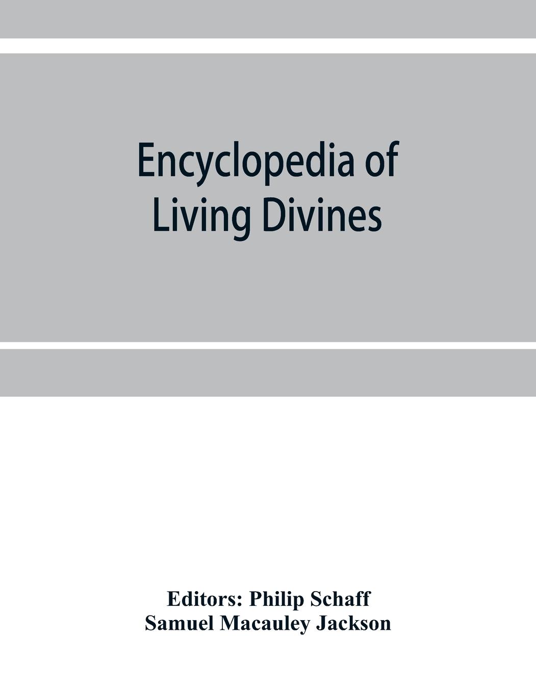 Vorderes Coverbild Encyclopedia of Living Divines and Christian Workers of all Denominations in Europe and America Being a Supplement to Schaff-Herzog Encyclopedia of Religious Knowledge
