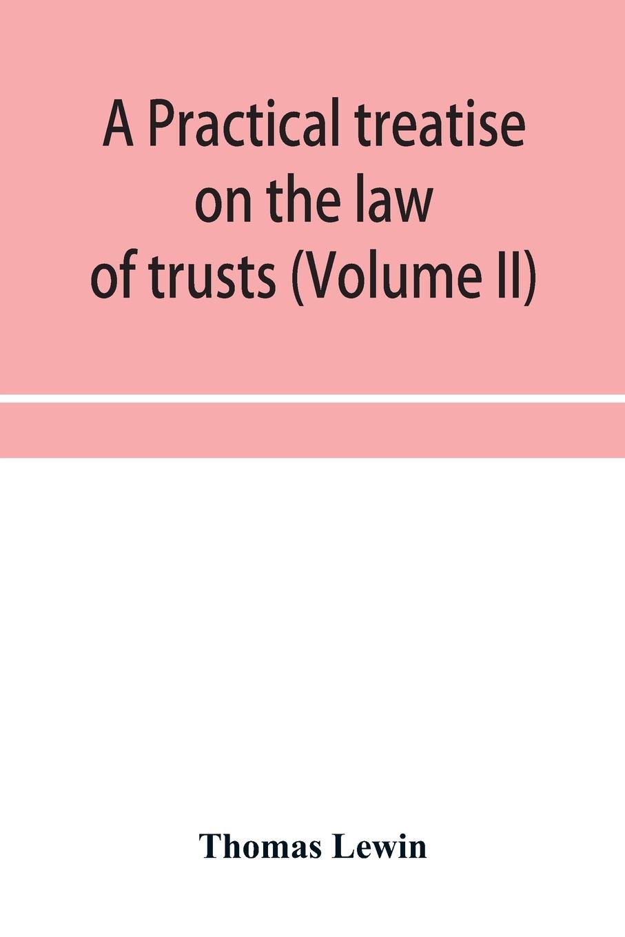 Vorderes Coverbild A practical treatise on the law of trusts (Volume II)