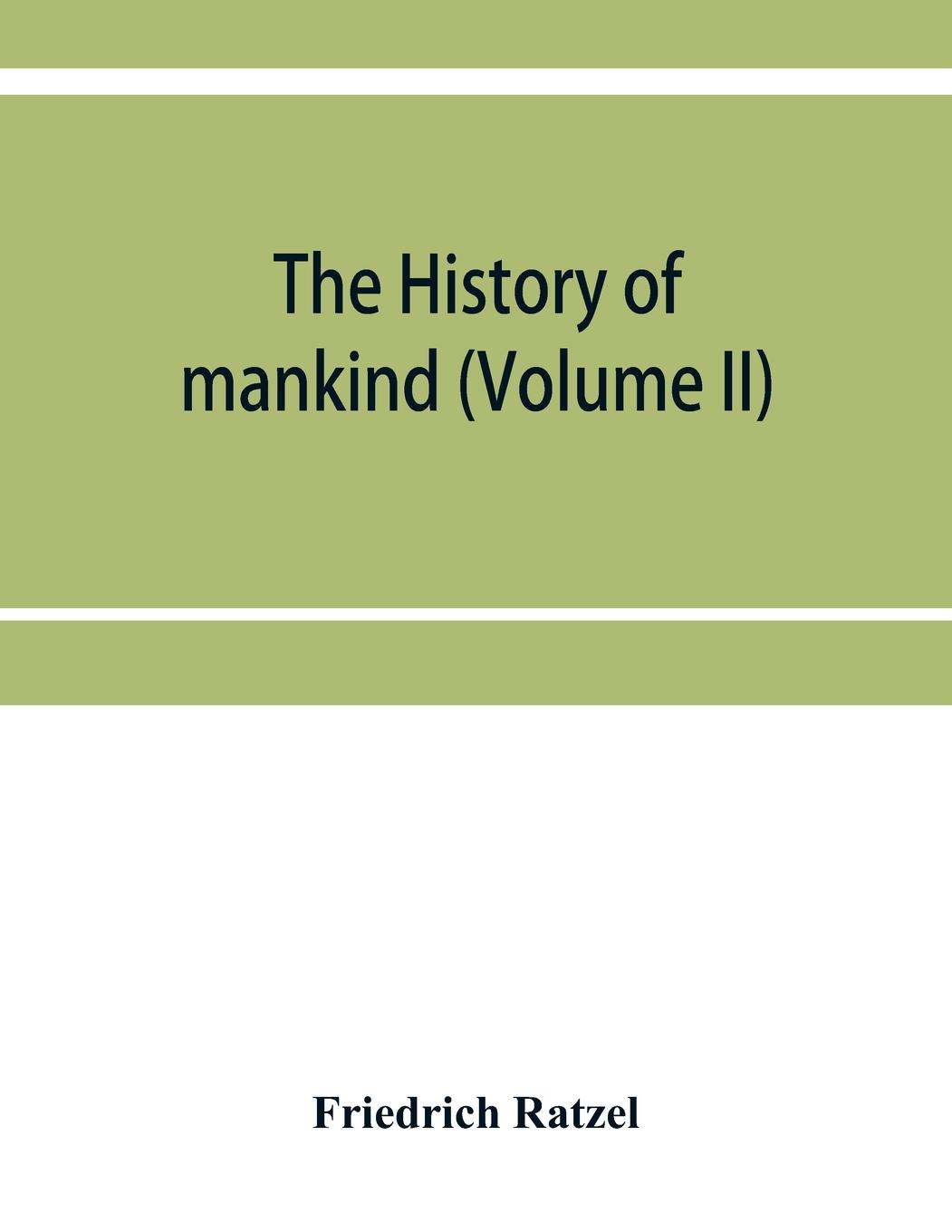 Vorderes Coverbild The history of mankind (Volume II)