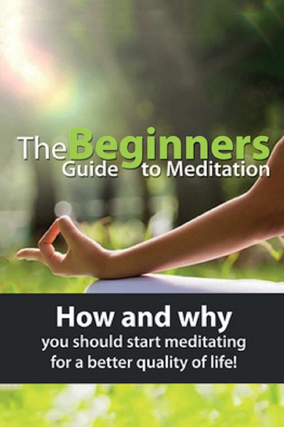 Vorderes Coverbild The Beginners Guide to Meditation