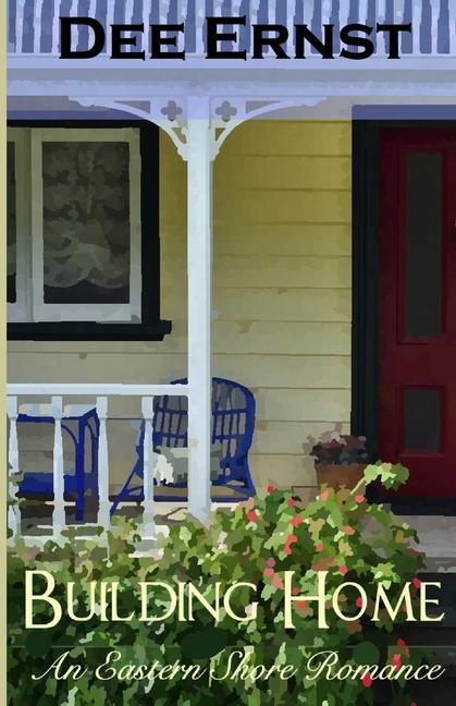 Vorderes Coverbild Building Home: An Eastern Shore Romance