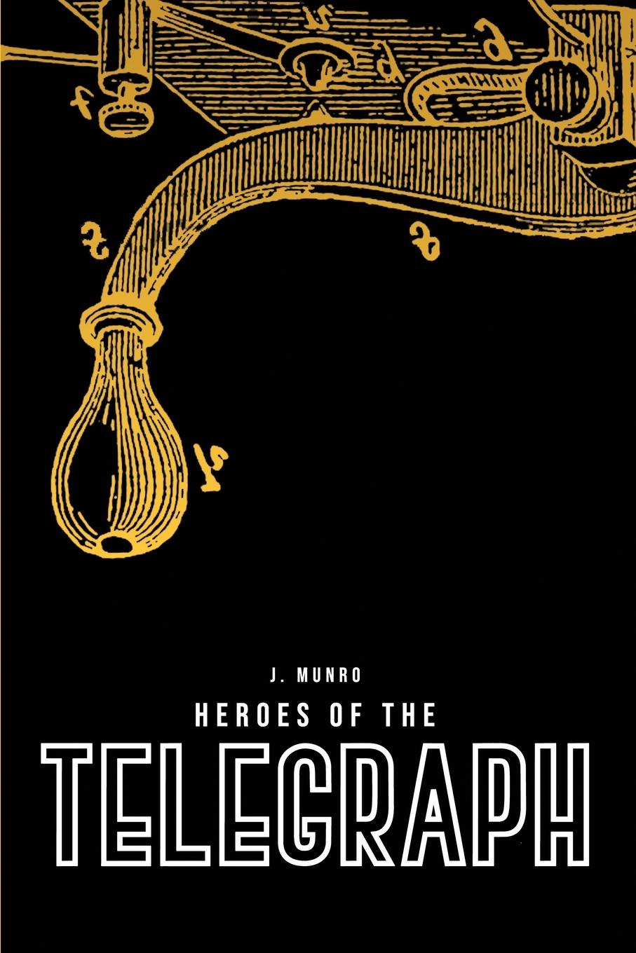 Vorderes Coverbild Heroes of the Telegraph