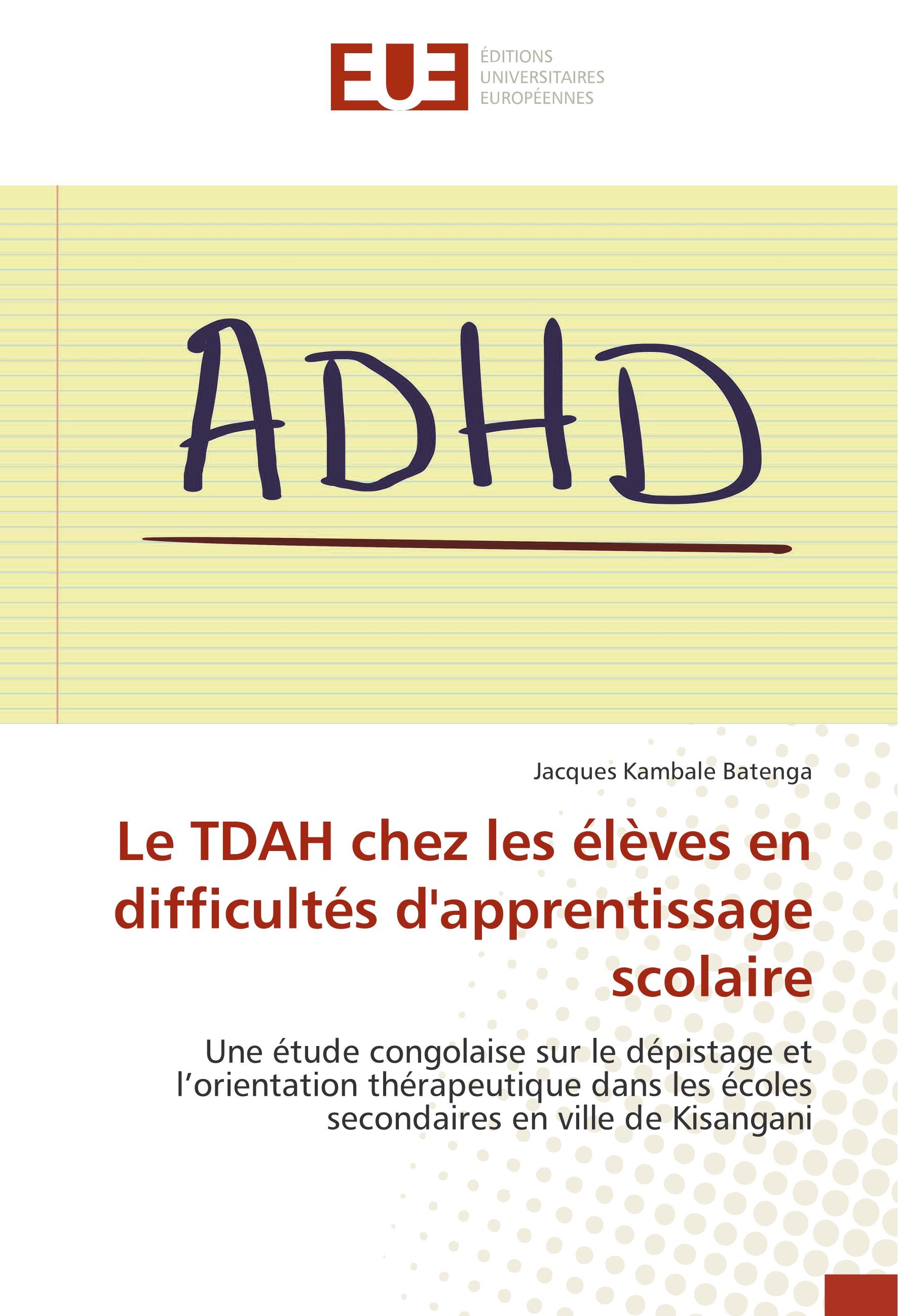 Vorderes Coverbild Le TDAH chez les élèves en difficultés d'apprentissage scolaire