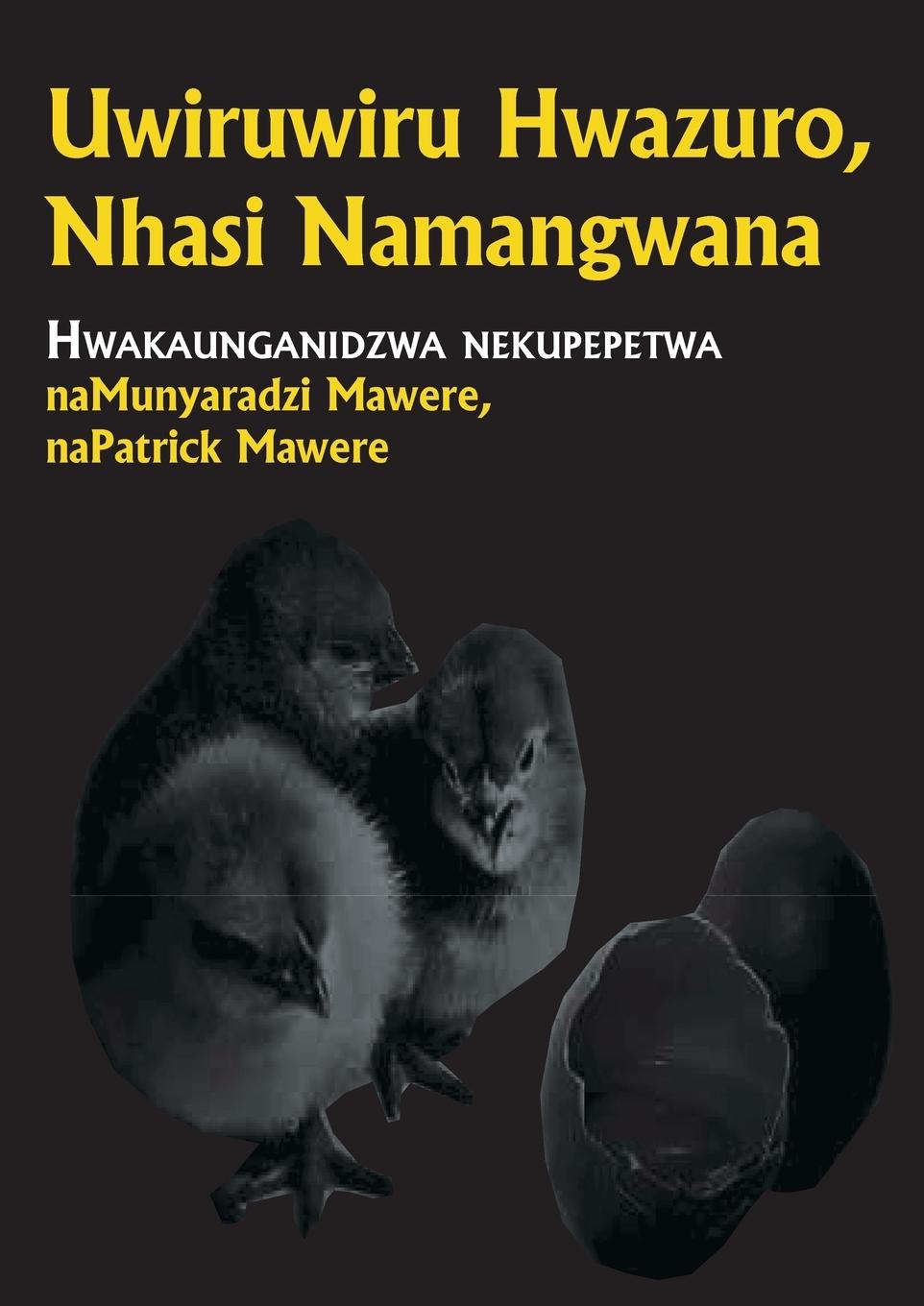 Vorderes Coverbild Uwiruwiru Hwazuro, Nhasi Namangwana