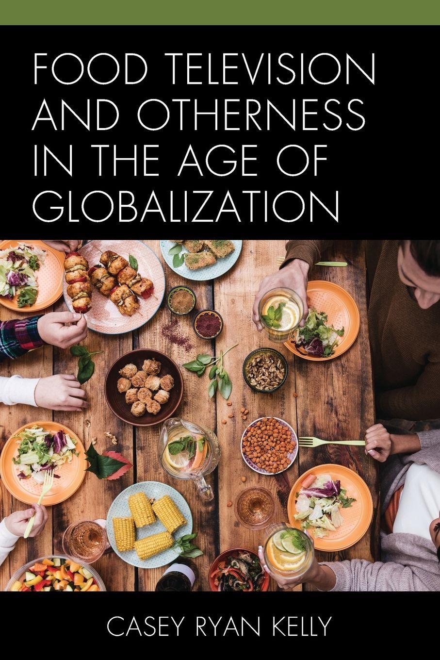 Vorderes Coverbild Food Television and Otherness in the Age of Globalization