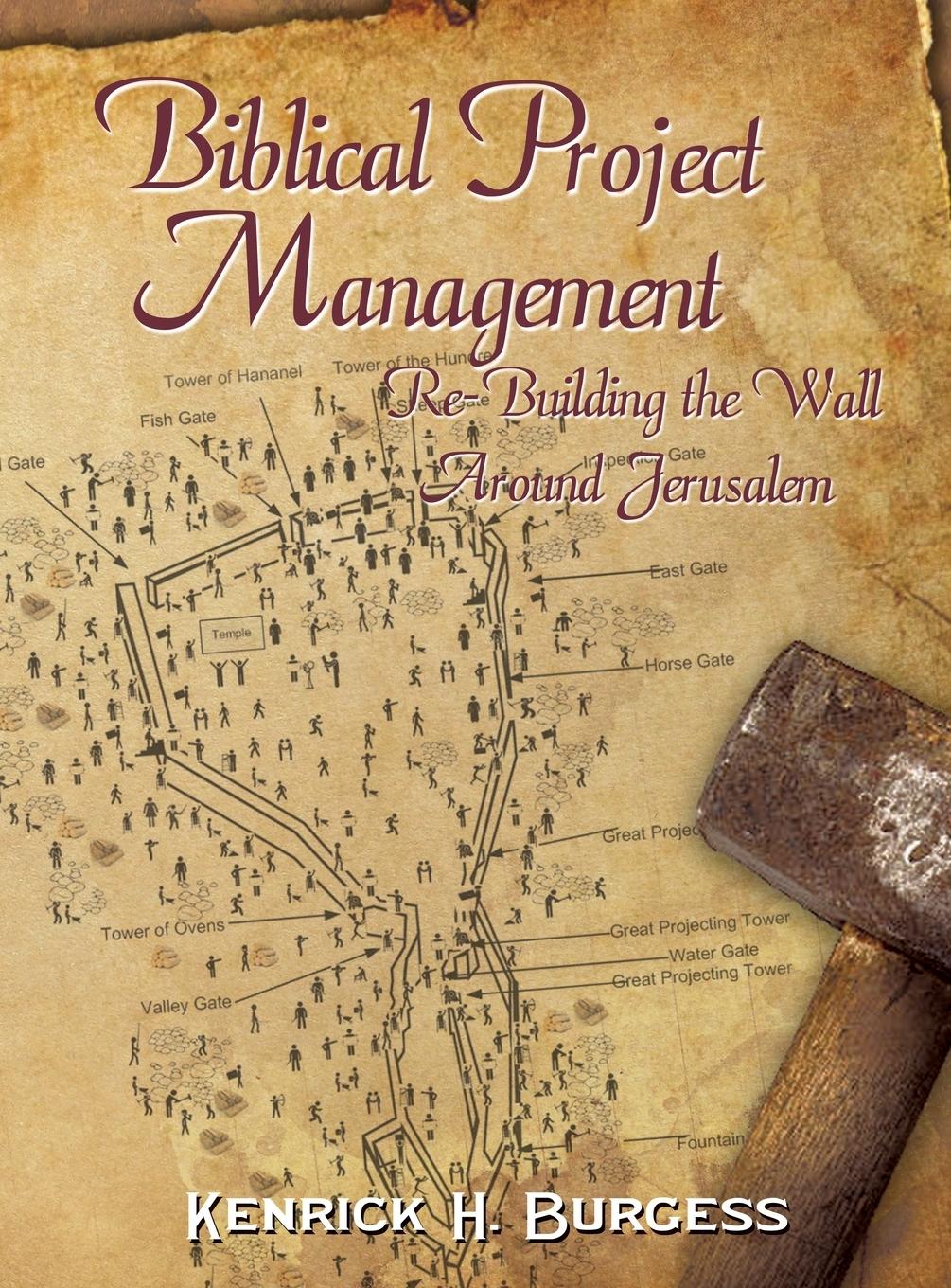 Vorderes Coverbild Biblical Project Management: Re-Building the Wall Around Jerusalem