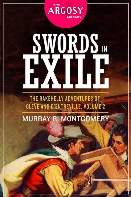 Vorderes Coverbild Swords in Exile: The Rakehelly Adventures of Cleve and d'Entreville, Volume 2