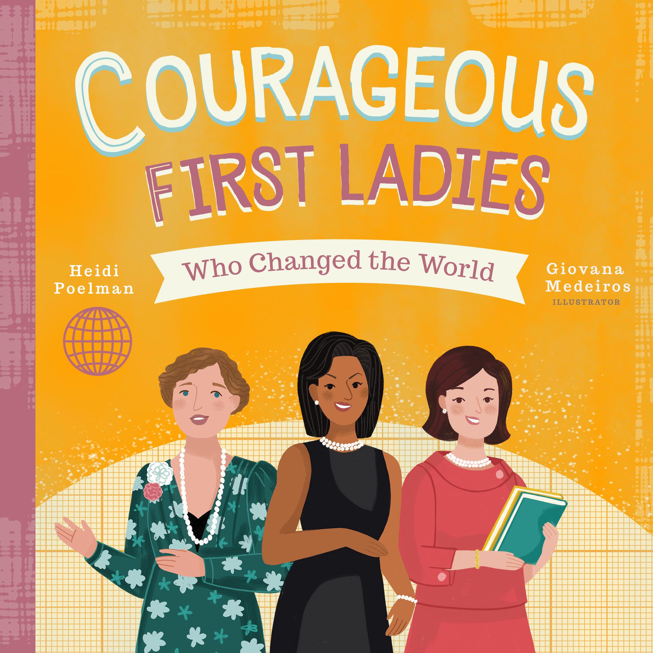 Vorderes Coverbild Courageous First Ladies Who Changed the World
