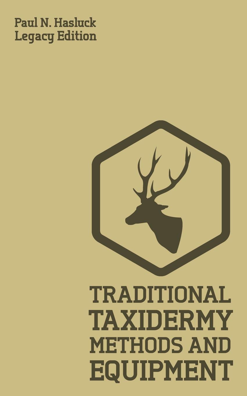 Vorderes Coverbild Traditional Taxidermy Methods And Equipment (Legacy Edition)